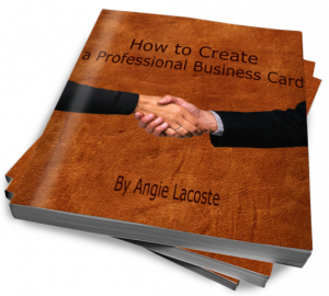 How to Create a Professional Business Card by Angie Lacoste